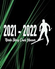 Nordic Skiing Coach Planner 2021 - 2022: Monthly Calendar usato  Spedito ovunque in Italia 