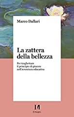 Zattera della bellezza. usato  Spedito ovunque in Italia 