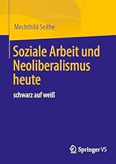 Soziale arbeit neoliberalismus gebraucht kaufen  Wird an jeden Ort in Deutschland