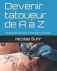 Devenir tatoueur premiers d'occasion  Livré partout en France