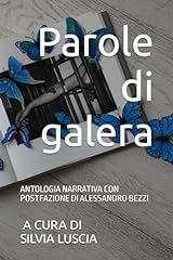 Parole galera antologia usato  Spedito ovunque in Italia 