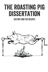 Roasting pig dissertation for sale  Delivered anywhere in USA 