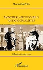 Montherlant camus anticolonial d'occasion  Livré partout en Belgiqu