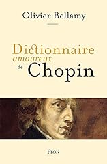 Dictionnaire amoureux chopin d'occasion  Livré partout en Belgiqu