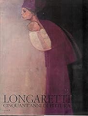 Longaretti. cinquant anni usato  Spedito ovunque in Italia 