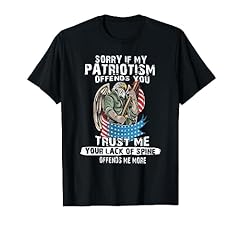 Sorry patriotism offends for sale  Delivered anywhere in USA 