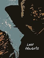 Last thoughts for sale  Delivered anywhere in USA 