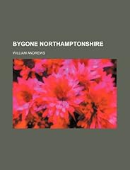 Bygone northamptonshire d'occasion  Livré partout en Belgiqu