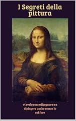 Segreti della pittura usato  Spedito ovunque in Italia 