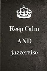 Keep calm jazzercise for sale  Delivered anywhere in USA 