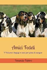 Amici fedeli volume usato  Spedito ovunque in Italia 