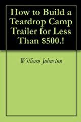 Build teardrop camp for sale  Delivered anywhere in UK