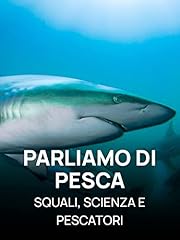 Parliamo pesca squali usato  Spedito ovunque in Italia 