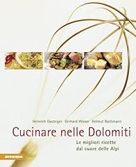 Cucinare nelle dolomiti. usato  Spedito ovunque in Italia 