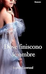 Dove finiscono ombre usato  Spedito ovunque in Italia 