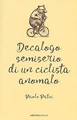 Decalogo semiserio ciclista usato  Spedito ovunque in Italia 