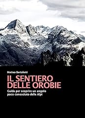 Sentiero delle orobie. usato  Spedito ovunque in Italia 