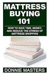 Mattress buying 101 for sale  Delivered anywhere in USA 