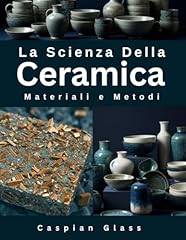 Scienza della ceramica usato  Spedito ovunque in Italia 