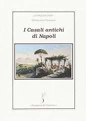 Casali antichi napoli usato  Spedito ovunque in Italia 