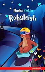 Dude gotta bobsleigh for sale  Delivered anywhere in USA 