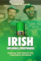 Irish influence everywhere for sale  Delivered anywhere in UK