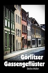 Görlitzer gassengeflüster al gebraucht kaufen  Wird an jeden Ort in Deutschland