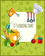 IT'S COOKING TIME!: [V.1] Blank Recipe Book to Write for sale  Delivered anywhere in Ireland