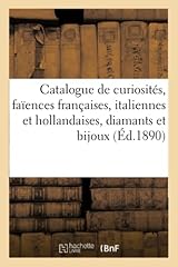 Catalogue curiosités faïence d'occasion  Livré partout en Belgiqu