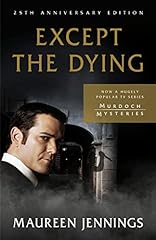 Used, Except the Dying (Murdoch Mysteries Book 1) for sale  Delivered anywhere in USA 