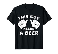 Guy needs beer for sale  Delivered anywhere in USA 