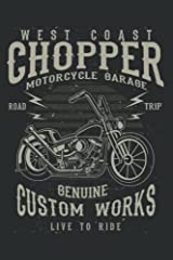 West Coast Chopper Motorcycle Garage Good: Lined Journal for sale  Delivered anywhere in USA 