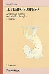 Tempo sospeso. anoressia usato  Spedito ovunque in Italia 