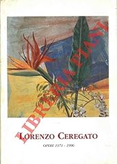 Lorenzo ceregato. opere usato  Spedito ovunque in Italia 