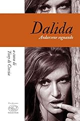 Dalida andarsene sognando usato  Spedito ovunque in Italia 