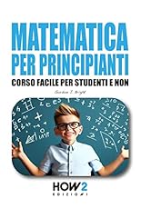 Matematica per principianti usato  Spedito ovunque in Italia 