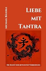 Tantra kunst bewussten gebraucht kaufen  Wird an jeden Ort in Deutschland