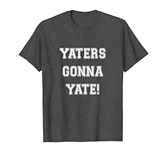 Yaters gonna yate for sale  Delivered anywhere in USA 