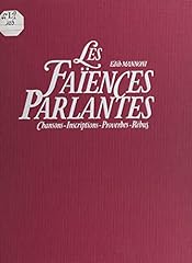 Occasion, Les faïences parlantes: Chansons, inscriptions, proverbes, d'occasion  Livré partout en France