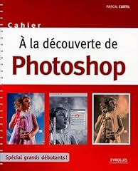 Découverte photoshop spécial d'occasion  Livré partout en France