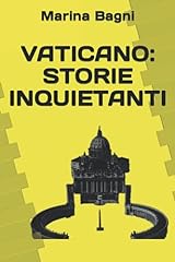 Vaticano storie inquietanti usato  Spedito ovunque in Italia 