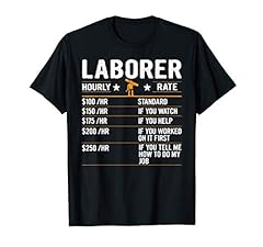 Funny laborer hourly for sale  Delivered anywhere in USA 