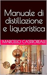 Manuale distillazione liquoris usato  Spedito ovunque in Italia 