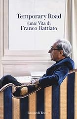 Temporary road. (Una) vita di Franco Battiato. Dialogo con Giuseppe Pollicelli. Con DVD video usato  Spedito ovunque in Italia 