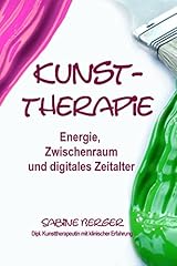 Kunsttherapie digitalen zeital gebraucht kaufen  Wird an jeden Ort in Deutschland