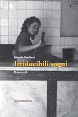 Irriducibili sogni usato  Spedito ovunque in Italia 