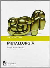 Metallurgia. principi generali usato  Spedito ovunque in Italia 