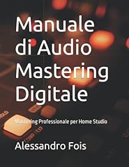 Manuale audio mastering usato  Spedito ovunque in Italia 