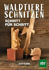 Waldtiere schnitzen schritt gebraucht kaufen  Wird an jeden Ort in Deutschland