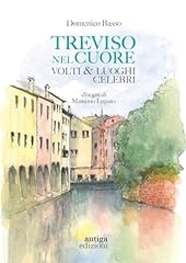 Treviso nel cuore. usato  Spedito ovunque in Italia 